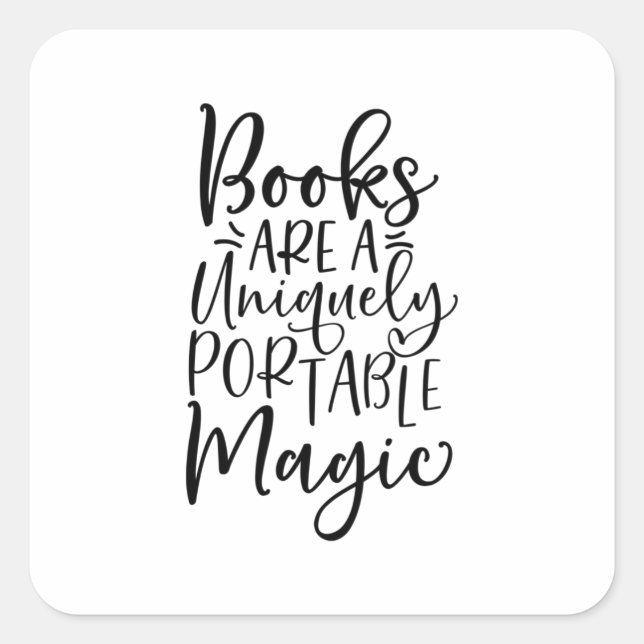 Pegatina Cuadrada Los Libros Son Una Magia Únicamente Portable (Anverso)