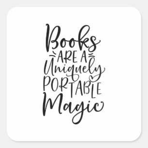 Pegatina Cuadrada Los Libros Son Una Magia Únicamente Portátil
