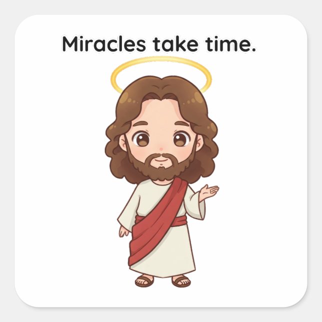 Pegatina Cuadrada Los Milagros Llevan Tiempo - Jesús reacciona (Anverso)