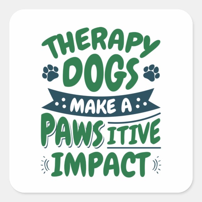 Pegatina Cuadrada Los perros con terapia hacen un papel de impacto p (Anverso)