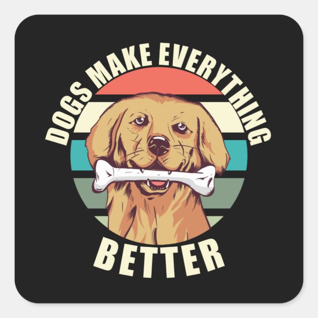 Pegatina Cuadrada Los perros hacen todo mejor retro (Anverso)