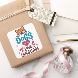 Pegatina Cuadrada Los perros son mi lengua de amor