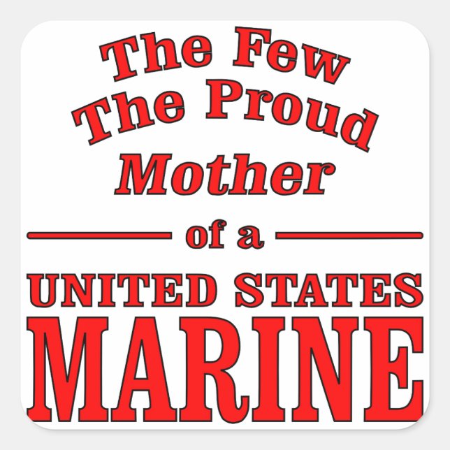 Pegatina Cuadrada Los Pocos, La Orgullosa Madre De Un Marino Estadou (Anverso)