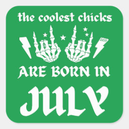 PEGATINA CUADRADA LOS POLLOS MÁS FRÍOS NACEN EN JULIO