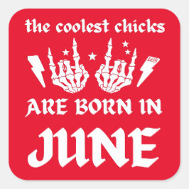 PEGATINA CUADRADA LOS POLLOS MÁS FRÍOS NACEN EN JUNIO