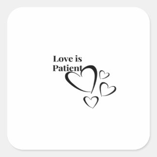 Pegatina Cuadrada Love Is Patient Calm Aesthetic