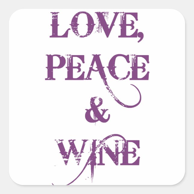 Pegatina Cuadrada Love Peace Wine (Anverso)