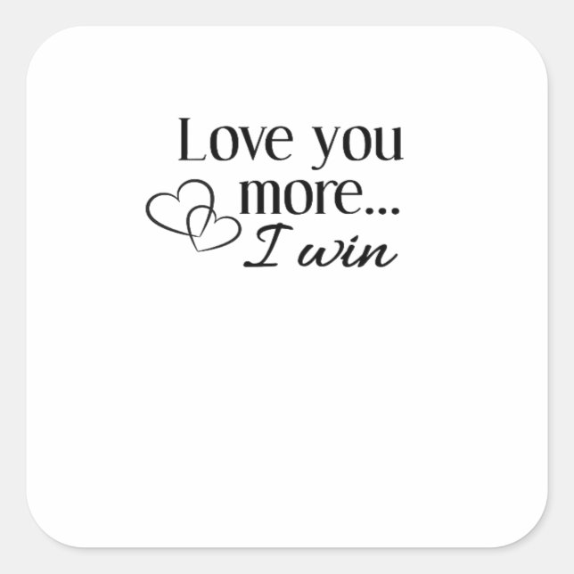 Pegatina Cuadrada Love You More Heartfelt Minimal Design  (Anverso)