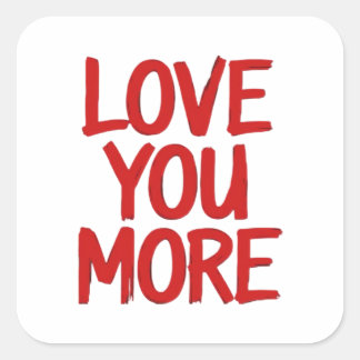 Pegatina Cuadrada Love You More Minimal Heartfelt Design