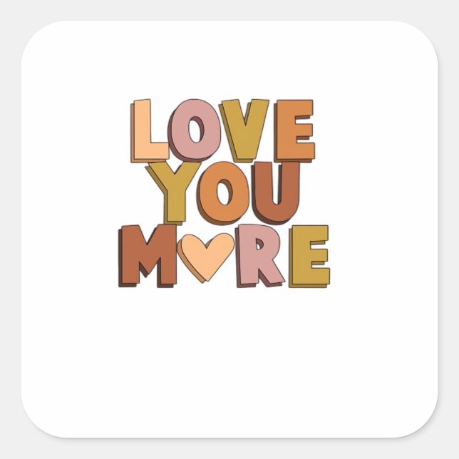 Pegatina Cuadrada Love You More Minimal Romantic Style  (Anverso)