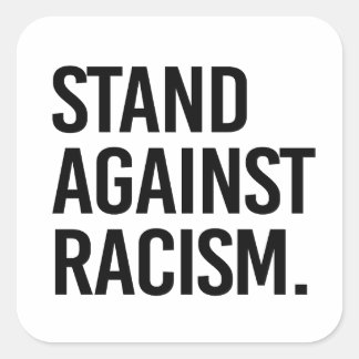 Pegatina Cuadrada Lucha contra el racismo