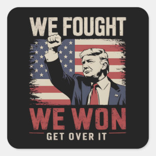 Pegatina Cuadrada Luchamos Ganamos Olvídenlo Trump 47º Presidente