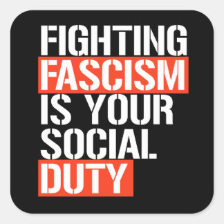 Pegatina Cuadrada Luchar contra el fascismo es tu deber