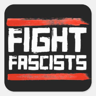 PEGATINA CUADRADA LUCHAR CONTRA LOS FASCISTAS