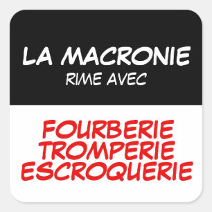 Pegatina Cuadrada Macronie Fourberie Tromperie Escroquerie