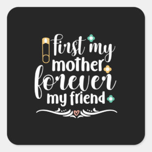 Pegatina Cuadrada Madre Gira Primero Mi Madre Por Siempre