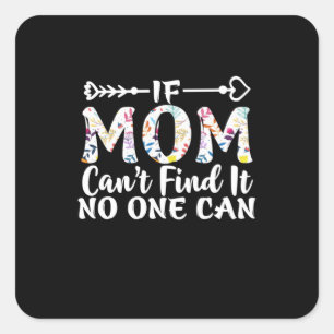 Pegatina Cuadrada Madre Regalo Si Mamá No Lo Encuentra