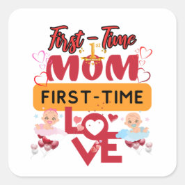 Pegatina Cuadrada Madres primerizas, amor primerizo