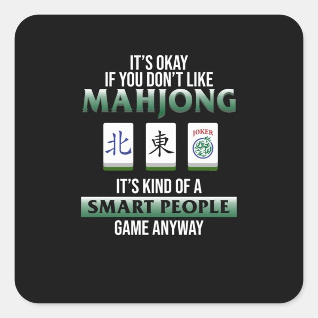 Pegatina Cuadrada Mahjong Is A Smart People Game Mahjong Player (Anverso)