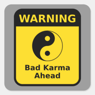 Pegatina Cuadrada Mala advertencia de Karma