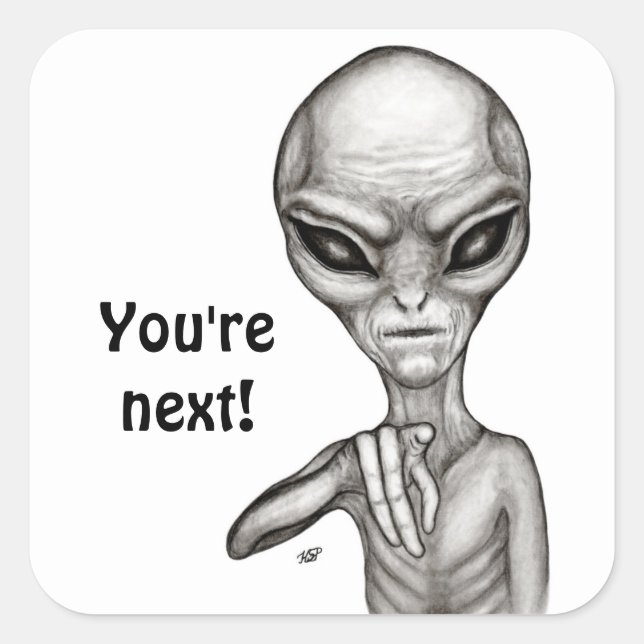 Pegatina Cuadrada ¡Mala Alien, eres la siguiente! (Anverso)