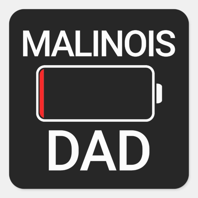 Pegatina Cuadrada Malinois Dad Low Battery Funny Gift (Anverso)