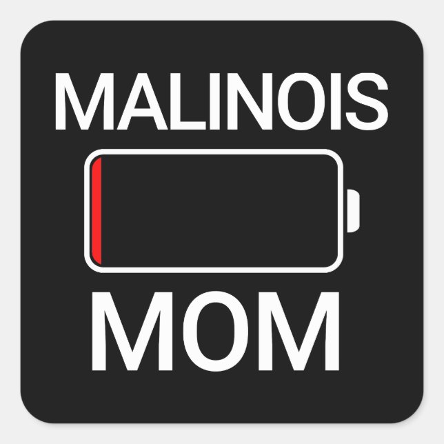 Pegatina Cuadrada Malinois Mom Low Battery Funny Phone (Anverso)