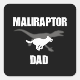 Pegatina Cuadrada Malinois Velociraptor Maliraptor Dad