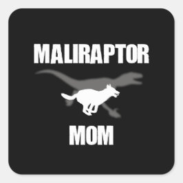 Pegatina Cuadrada Malinois Velociraptor Maliraptor Mom