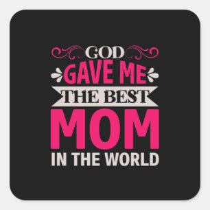 Pegatina Cuadrada Mamá Arte Dios me dio lo mejor de mamá