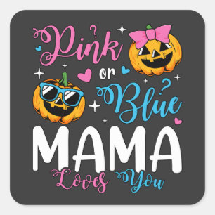 Pegatina Cuadrada Mamá Rosa O Azul Te Ama Calabaza Bebé