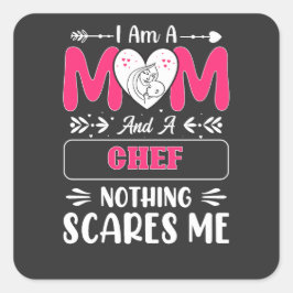 Pegatina Cuadrada Mamá Y Un Chef Nada Me Da Miedo, Famosa Chef Mom