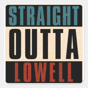 Pegatina Cuadrada Mamáes Straight Outta Lowell Massachusetts