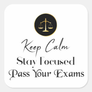 Pegatina Cuadrada Mantén la calma. Mantente Centrado. Pase El Examen