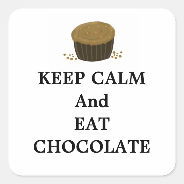 Pegatina Cuadrada Mantén la calma y come chocolate (Anverso)
