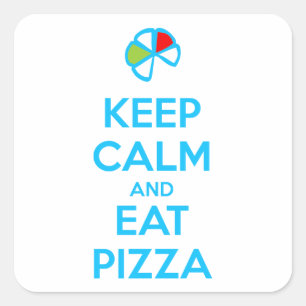 Pegatina Cuadrada Mantén la calma y come pizza 1