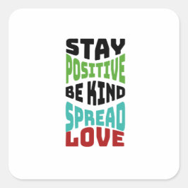 Pegatina Cuadrada Mantén Positivo