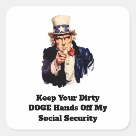 Pegatina Cuadrada Mantén tus manos sucias sin mi seguridad social