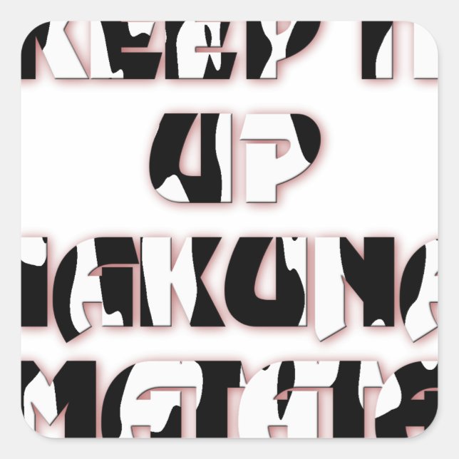 Pegatina Cuadrada Mantener arriba / Impresión artística de Hakuna Ma (Anverso)