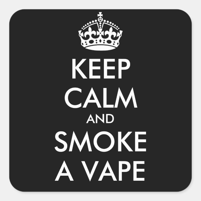 Pegatina Cuadrada MANTENER CALMA Y FUMAR UN VAPE - texto personaliza (Anverso)