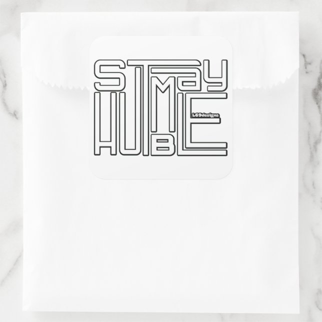 Pegatina Cuadrada MANTENER HUMILDE motivacional y inspirador (Bolso)