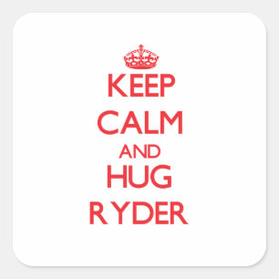 Pegatina Cuadrada Mantener la calma y abrazarse a Ryder