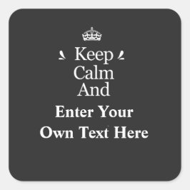 Pegatina Cuadrada Mantener la calma y agregar el texto personalizado