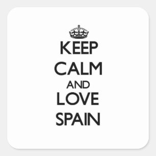 Pegatina Cuadrada Mantener la calma y amar a España