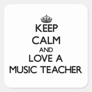 Pegatina Cuadrada Mantener la calma y amar a un profesor de música