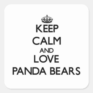 Pegatina Cuadrada Mantener la calma y amar los osos de Panda