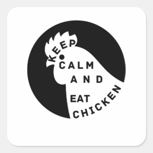 Pegatina Cuadrada mantener la calma y comer pollo
