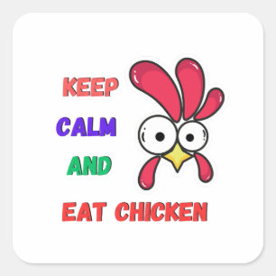 Pegatina Cuadrada mantener la calma y comer pollo