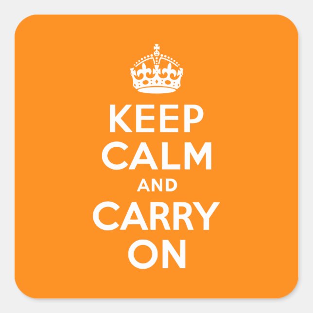 Pegatina Cuadrada Mantener la calma y continuar con el Naranja (Anverso)