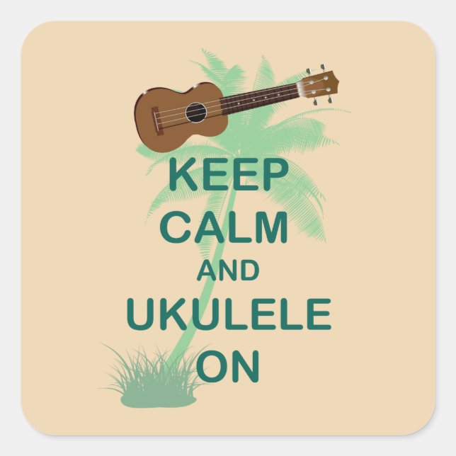 Pegatina Cuadrada Mantener la calma y el Ukulele en una imagen única (Anverso)